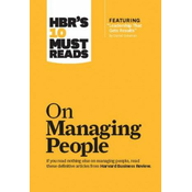 HBRs 10 Must Reads on Managing People (with featured article Leadership That Gets Results, by Daniel Goleman)