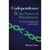 Codependence and the Power of Detachment