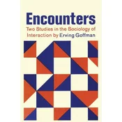 Encounters; Two Studies in the Sociology of Interaction