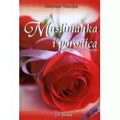 Muslimanka i porodica - Aktuelna pitanja