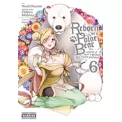Reborn as a Polar Bear, Vol. 6