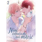 Nim odnalazła nas miłość. Tom 2