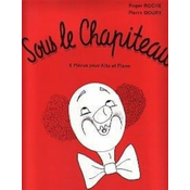 ROCHE/DOURY:SOUS LE CHAPITEAU 6 PIECES POUR ALTO ET PIANO