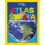 Atlas świata dla początkujących. National Geographic Kids