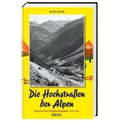 Die Hochstraßen der Alpen