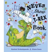 Never Show A T-Rex A Book!