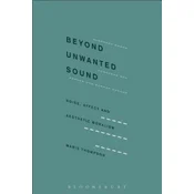 Beyond Unwanted Sound