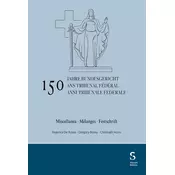 150 anni Tribunale federale / 150 ans Tribunal fédéral / 150 Jahre Bundesgericht