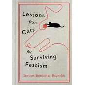 Lessons from Cats for Surviving Fascism