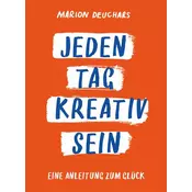 Jeden Tag kreativ sein