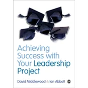 Achieving Success with your Leadership Project