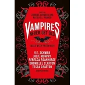 Vampires Never Get Old: Tales with Fresh Bite