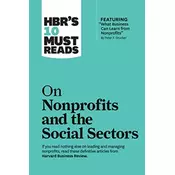 HBRs 10 Must Reads on Nonprofits and the Social Sectors