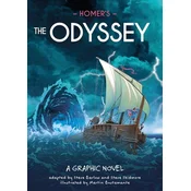 Homers The Odyssey. Classics in Graphics. A Graphic Novel