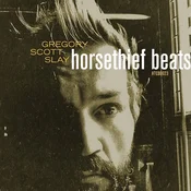 Gregory Scott Slay - Horsethief Beats/The Sound Will Find You (LP)