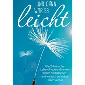 Und dann war es leicht