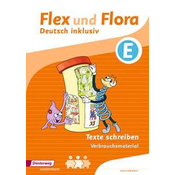 Flex und Flora - Inklusionsausgabe. Texte Schreiben inklusiv E
