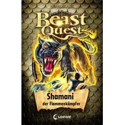Beast Quest 56 - Shamani, der Flammenkämpfer