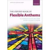 THE OXFORD BOOK OF FLEXIBLE ANTHEMS SATB