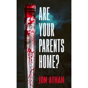 Are Your Parents Home?