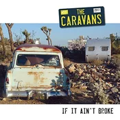 The Caravans - If It Aint Broke (Translucent Coloured) (10)