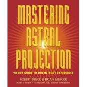 Mastering Astral Projection