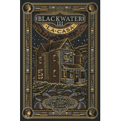 BLACKWATER III. La casa