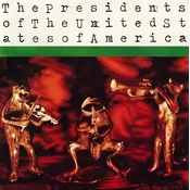 Presidents Of The United States Of America - Presidents Of The United States Of America