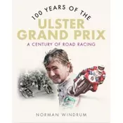 100 Years of the Ulster Grand Prix
