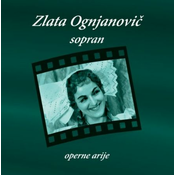 ZLATA OGNJANOVIČ-OPERNE ARIJE