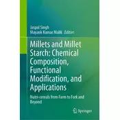 Millets and Millet Starch: Chemical Composition, Functional Modification, and Applications