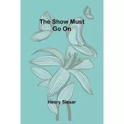 The show must go on