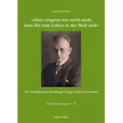 »Aber vergesst nur nicht noch, dass Ihr zum Leben in der Welt seid«