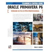 Planning and Control Using Oracle Primavera P6 Versions 18 to 23 PPM Professional