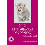 Muc, ki je mijavkal na pomoč: psihologija mačk Nicolas H. Dodman
