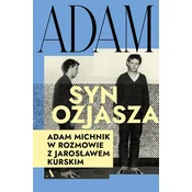 Adam, syn Ozjasza. Adam Michnik w rozmowie z Jaroslawem Kurskim