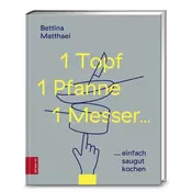 1 Topf, 1 Pfanne, 1 Messer ...