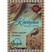 Kváskování - Recepty z kvásku