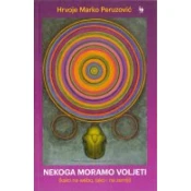 NEKOGA MORAMO VOLJETI (kako na webu, tako i na zemlji)