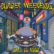 Burger Weekends - Salt Is King (LP)