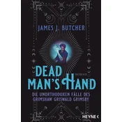 Dead Mans Hand - Die unorthodoxen Fälle des Grimshaw Griswald Grimsby