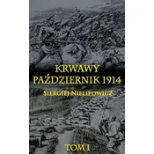 Krwawy pazdziernik 1914 Tom 1
