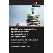 Abilita metacognitive, apprendimento autoregolato e performance
