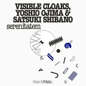 Visible Cloaks & Yoshio Ojima & Satsuki Shibano - Serenitatem (LP)