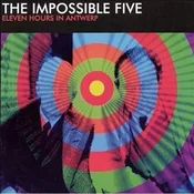 Impossible 5 - 11 Hours In Antwerp (LP)