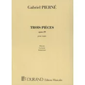 PIERNE:TROIS PIECES OP.29 POUR ORGUE