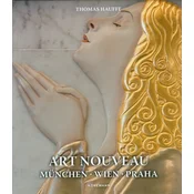 Art Nouveau München, Wien, Praha