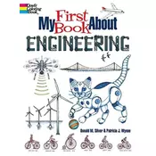 My First Book About Engineering: An Awesome Introduction to Robotics & other Fields of Engineering