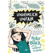 Unheimlich unfair - Ruby Black und der Wettkampf der Schulen