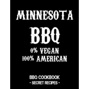 Minnesota BBQ - 0% Vegan 100% American: BBQ Cookbook - Secret Recipes for Men - Black